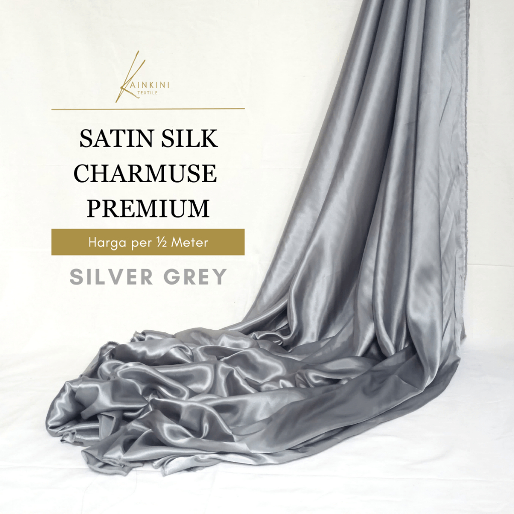 (½ meter) Kain Satin Silk Charmuse Premium Kilap Glossy Kainkini - Abu Silver Grey Perak ( Bahan Sutra Gamis Pesta Seragam Bridesmaid Background Backdrop )