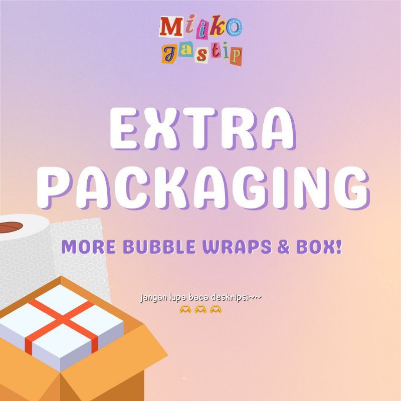 

EXTRA PACKING BUBBLE WRAP & BOX