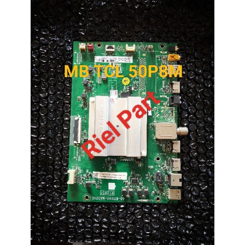 MB MAINBOARD MOBO MODULE MOTHERBOARD MESIN TV LED SMART TCL 50P8M 50P8 50P
