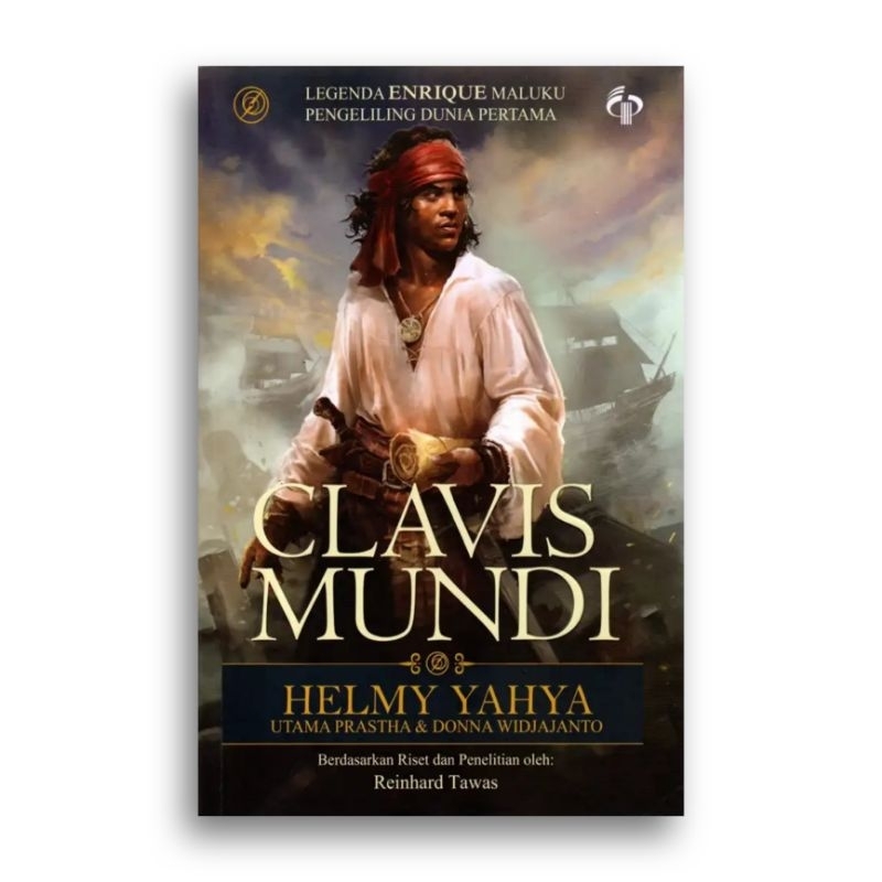 Buku Clavis Mundi Legenda Enrique Maluku Pengeliling Dunia Pertama Helmy Yahya Utama Prastha dan Don