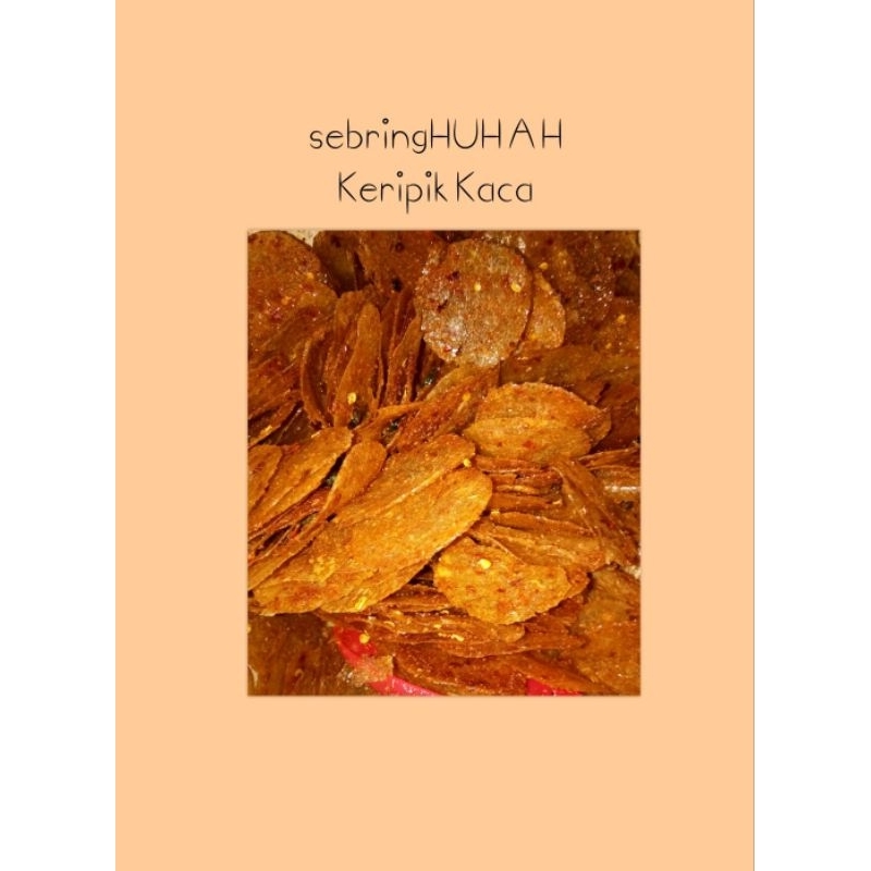 

sebringHUHAH Keripik Kaca 500gr