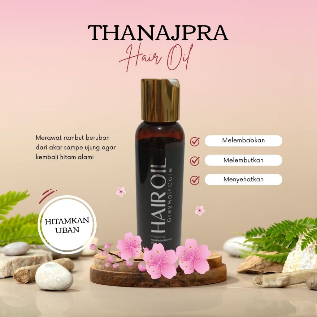 Hair Oil penghilang uban obat uban alami THANAJPRA solusi perawatan rambut rontok rusak kering berub