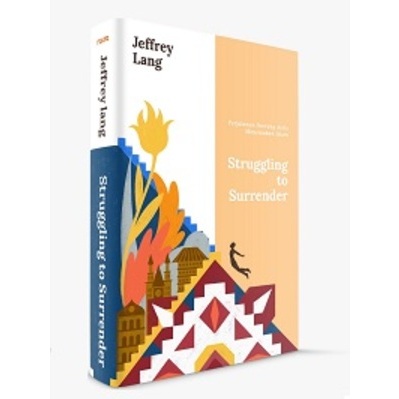 STRUGGLING TO SURRENDER - Jeffrey Lang
