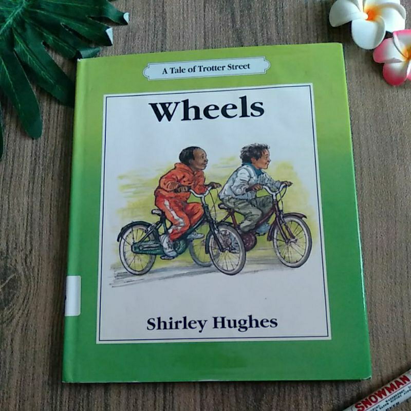 Buku anak bahasa inggris prelove Shirley Hughes A tale of Trotter street Wheels