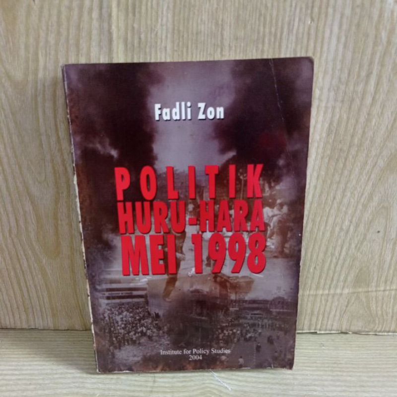 POLITIK HURU-HARA MEI 1998 by Fadli Zon