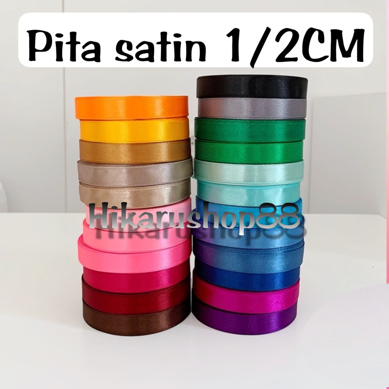 

PITA SATIN 1/2 = 1.25 CM. 1 ROLL 25 YARD