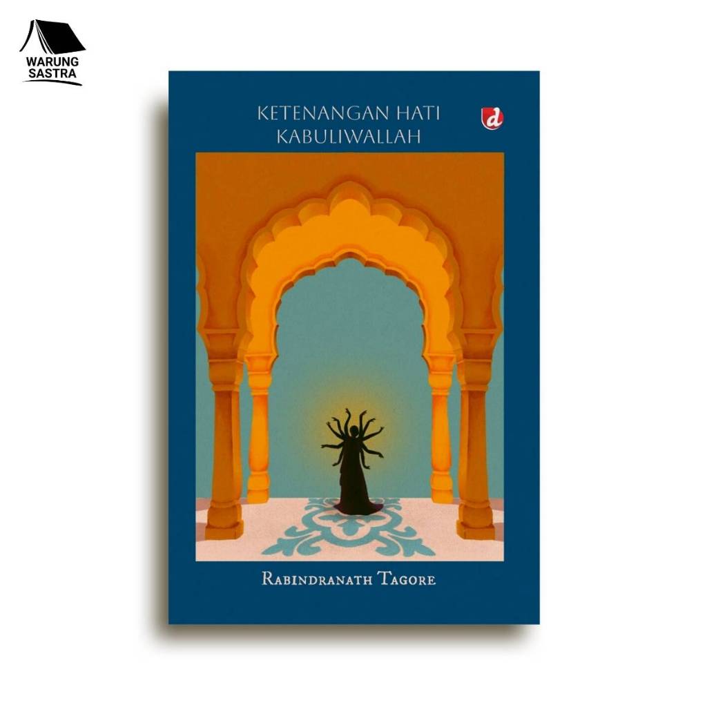 Tagore; Ketenangan Hati Kabuliwallah - Rabindranath Tagore