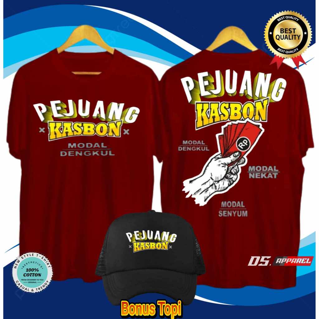 KAOS PEJUANG KASBON MODAL NEKAT MODAL DENGKUL MODAL SENYUM BAHAN COTTON COMBED KEREN