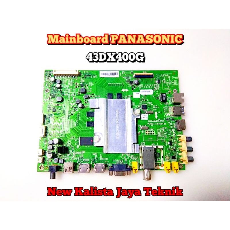 MAINBOARD TV PANASONIC 43DX400 ORIGINAL 5800-A6N20B-0P50 MB PANASONIC TH-43DX400G MOTHERBOARD 43DX40