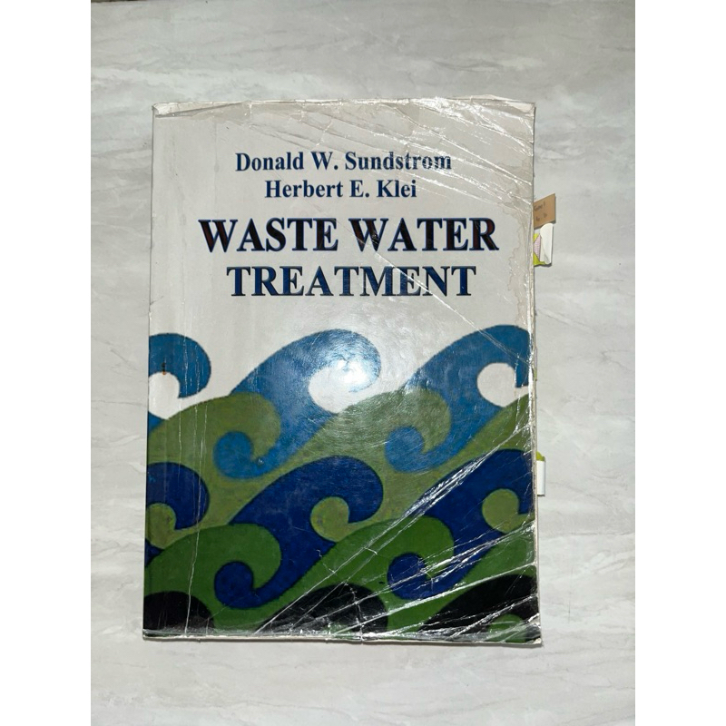 

Waste Water Treatment by Donald W. Sundstrom and Herbert E. Klei