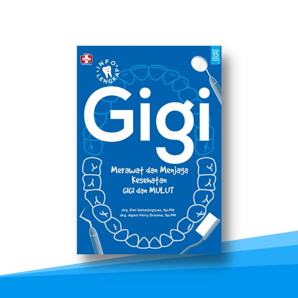 Buku Kesehatan , Gigi, Merawat Dan Menjaga Kesehatan Gigi Dan Mulut