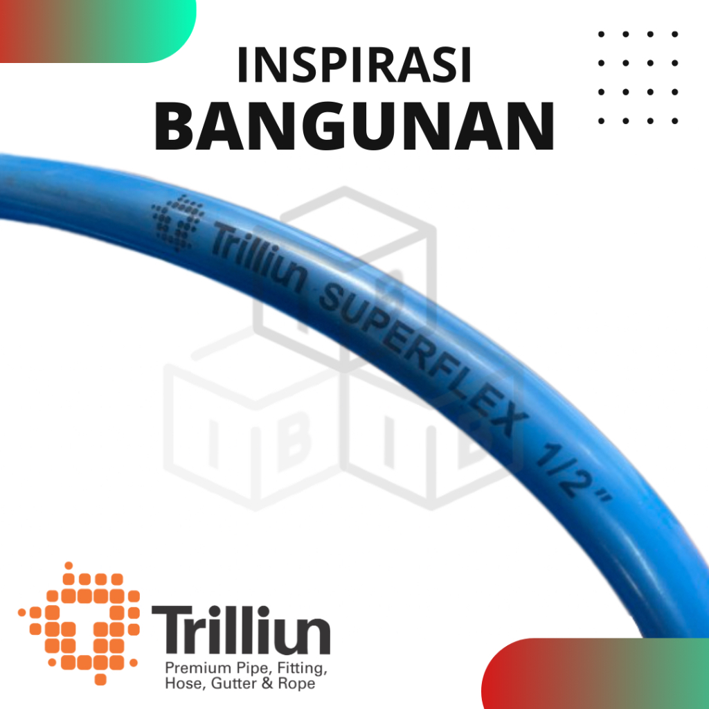 Selang Air Trilliun Superflex 1" Inch Per Meter Kenyal Dan Tebal / Selang Air Trilliun Superflex 1/2