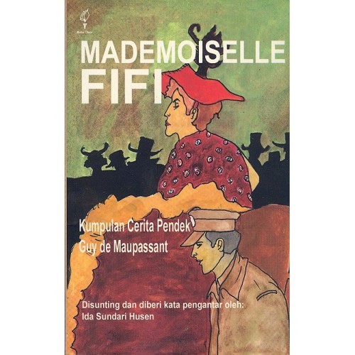 Mademoiselle Fifi: Kumpulan Cerita Pendek Guy de Maupassant