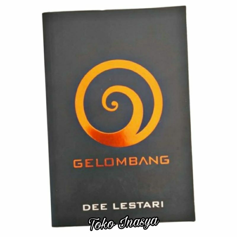 NOVEL GELOMBANG / PETIR / AKAR / KSATRIA PUTRI DAN BINTANG JATUH / (BY DEE LESTARI) ORIGINAL SECOND
