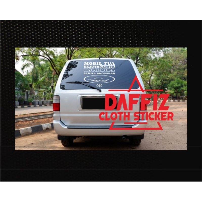 Stiker Kata kata Mobil Tua Sejuta Cerita Mobil Muda Sejuta Angsuran | Stiker Cutting Custom