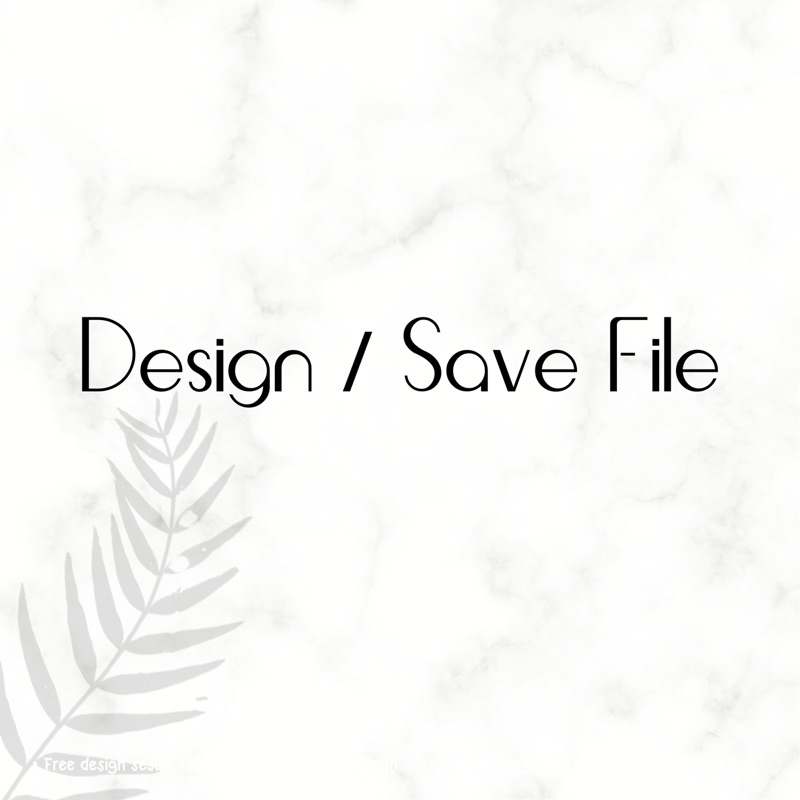 

Design • Edit • Revisi • Save file