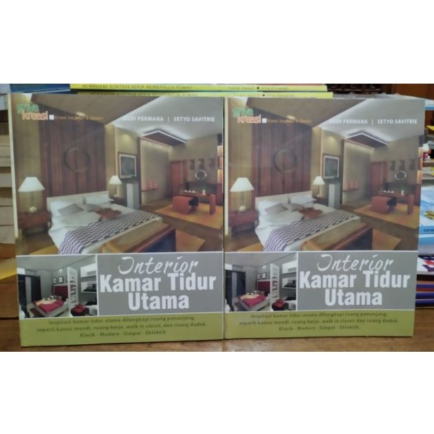 Buku INTERIOR KAMAR TIDUR Utama - Interior kamar tidur, menata kamar tidur
