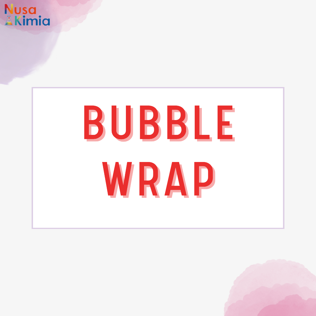 

Tambahan Bubble Wrap (Opsional)