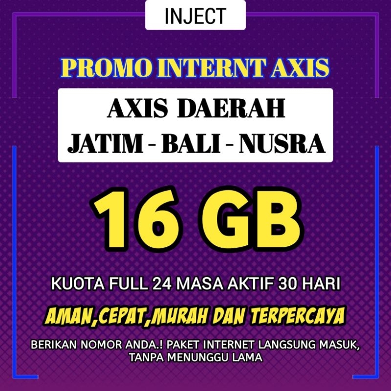 PROMO INTERNET AXIS - KUOTA AXIS 16GB MASA AKTIF 30 HARI ( KHUSUS DAERAH JATIM,BALI,NUSRA )