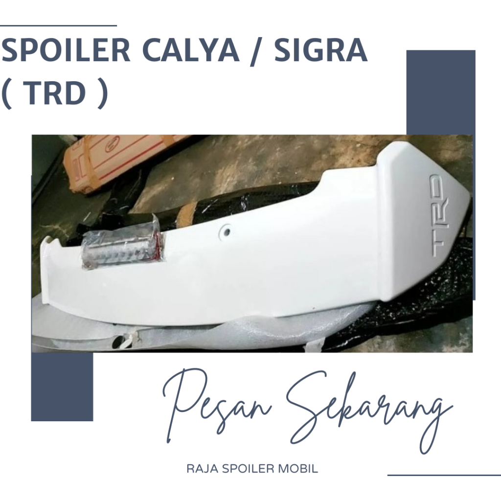 SPOILER MOBIL CALYA / SIGRA MODEL TRD