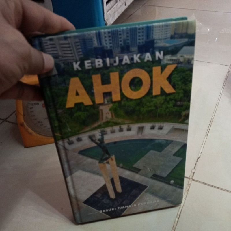 KEBIJAKAN AHOK BASUKI TJAHAJA PURNAMA