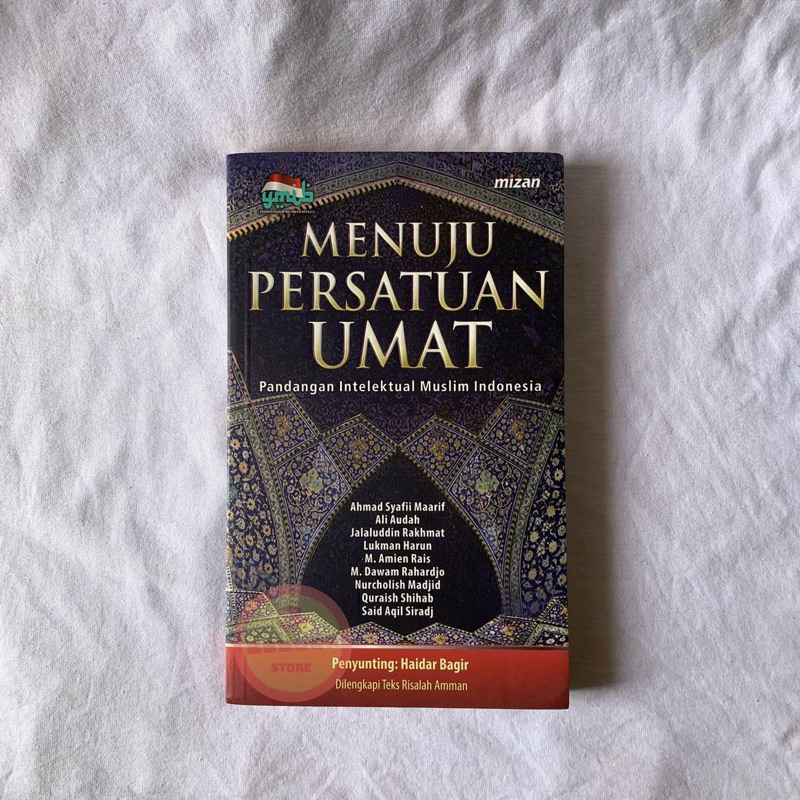 MENUJU PERSATUAN UMAT - AHMAD SYAFII MAARIF, ALI AUDAH, JALALUDDIN RAKHMAT DKK