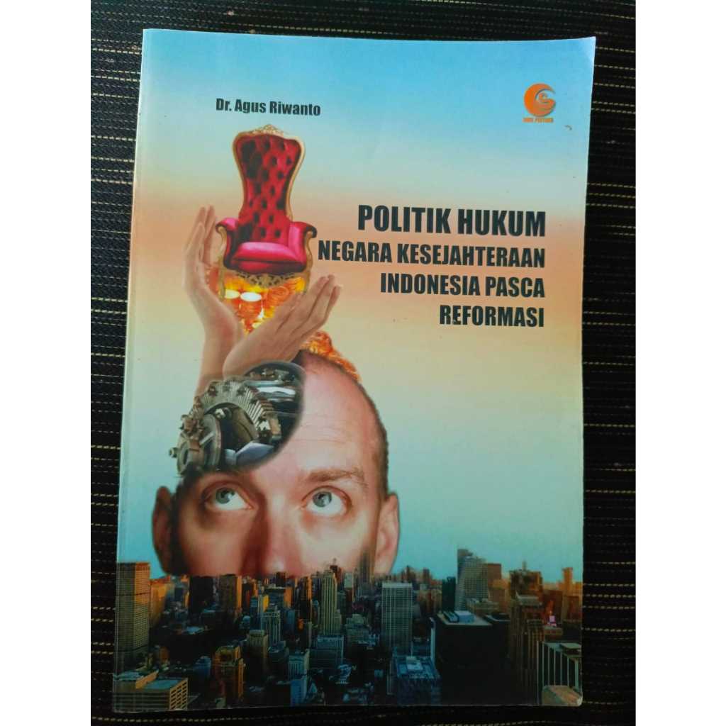 Politik Hukum Negara Kesejahteraan Indonesia Pasca Reformasi