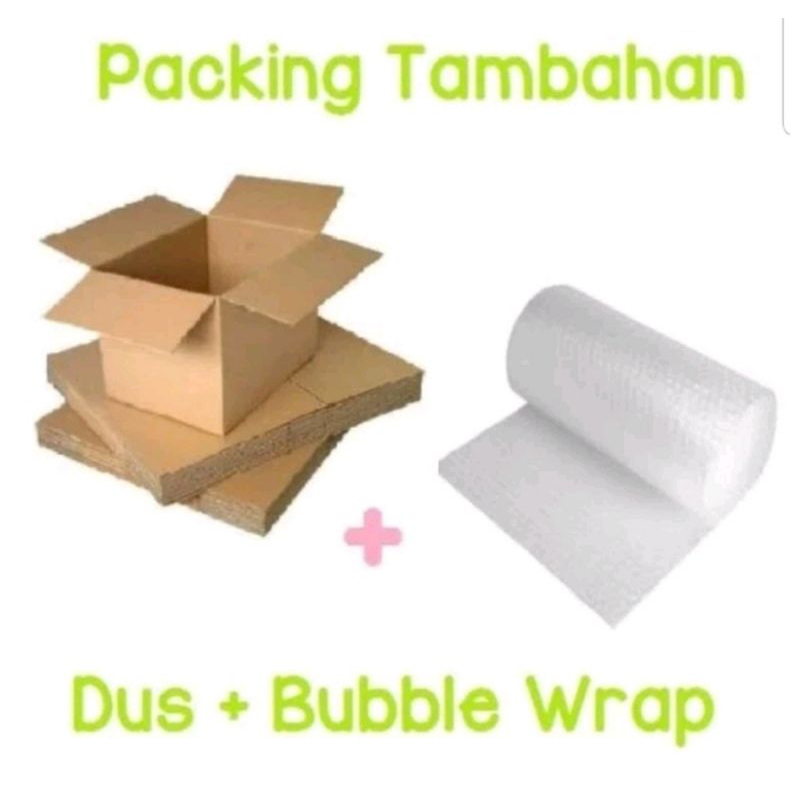 

Dus / box dan bubble tambahan packing supaya aman