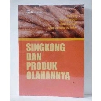 Buku Singkong dan Produk Olahannya - Plantaxia