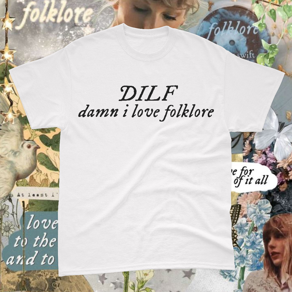 Taylor Swift DILF Damn I Love Folkore T-shirt Taylor Swift Taylor's Version T-shirt