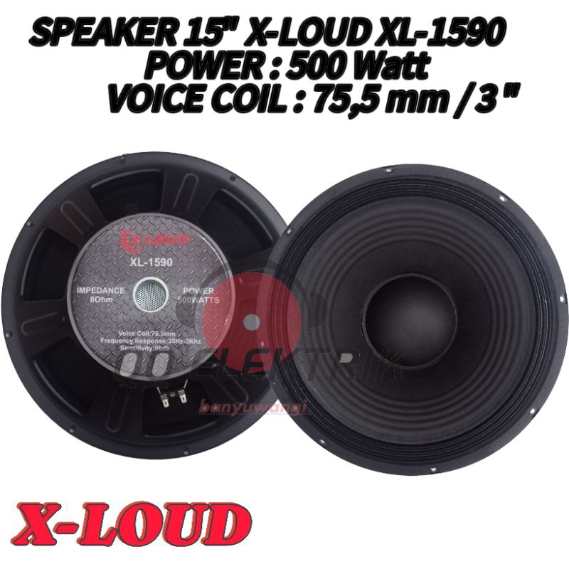 SPEAKER X-LOUD 15 INCH XL-1590,( COIL 3INCH )