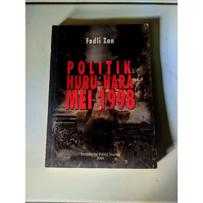 Politik Huru Hara Mei 1998 - Fadli Zon