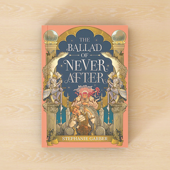 The Ballad of Never After - Stephanie Garber