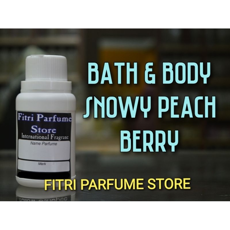 Bibit parfum BBW SNOWY PEACH BERRY 100ml