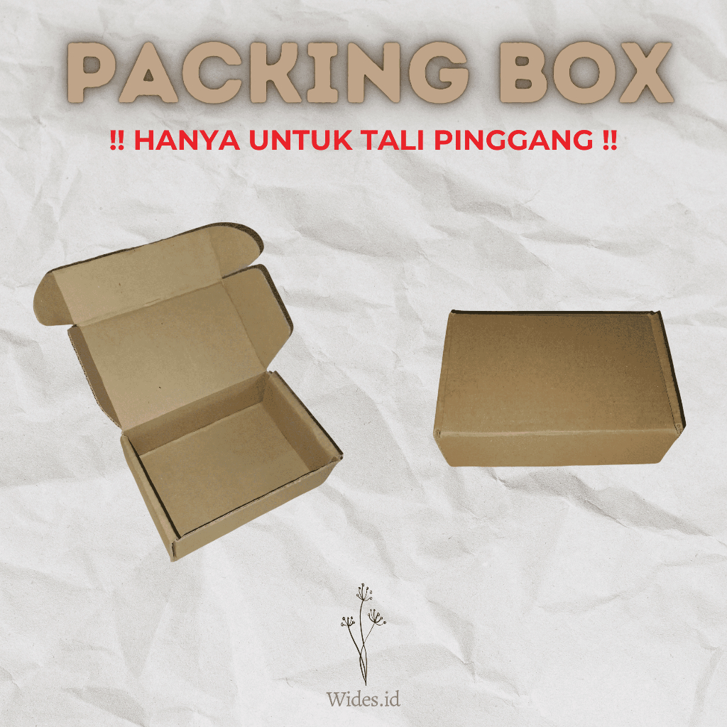 

PACKING BOX KHUSUS TALI PINGGANG - WIDES.ID