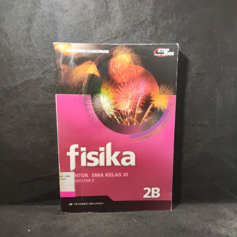 Buku Fisika kelas 11, XI, SMA, 2B, Semester 2, Ktsp 2006, Marthen Kanginan, Penerbit Erlangga