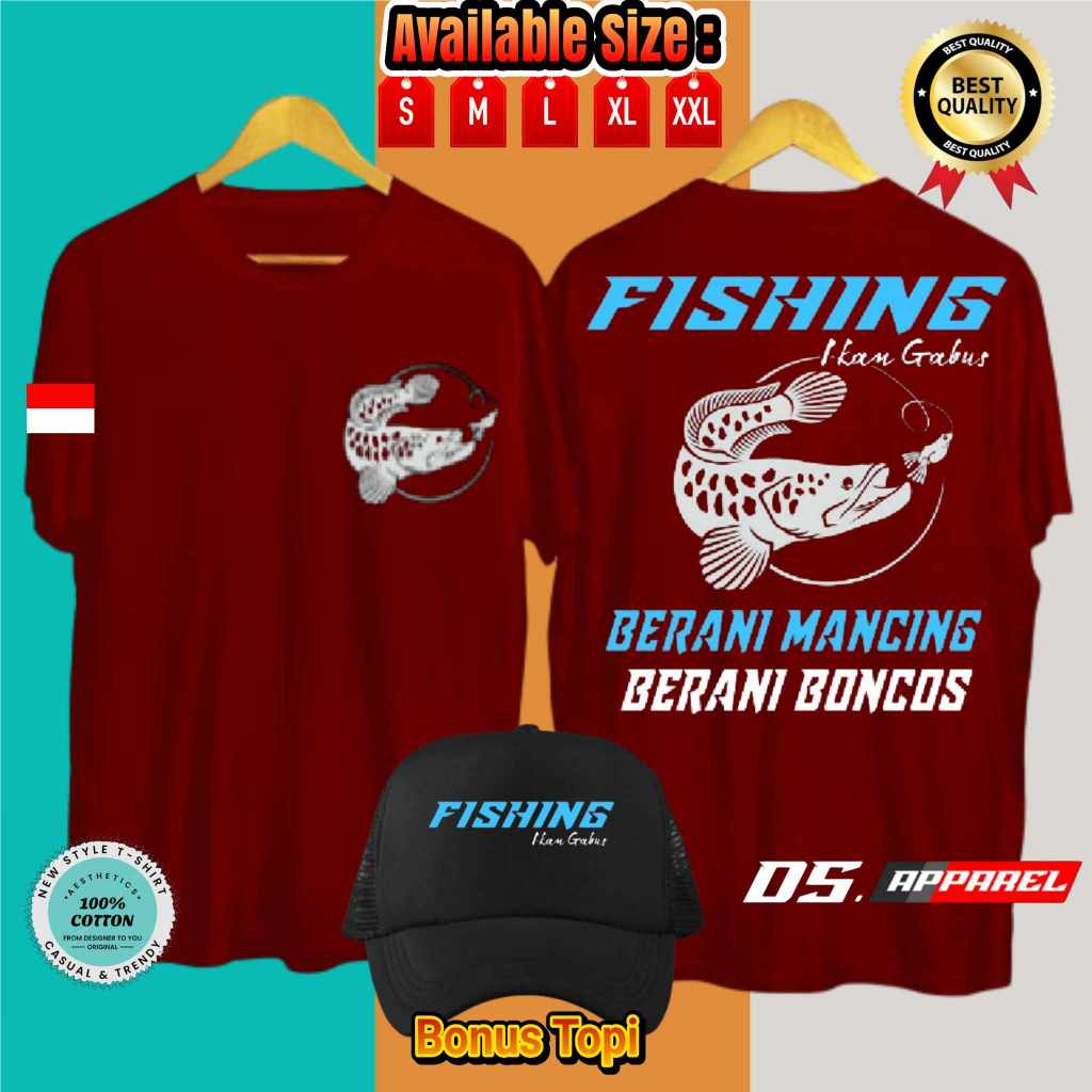 KAOS FISHING MANCING IKAN GABUS BERANI MANCING BERANI BONCOS BAHAN COTTON COMBED ~ READY SIZE S-XXXL