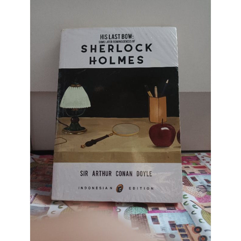 Novel His Last Bow : Some Later Reminiscences Of Sherlock Holmes | Sir Arthur Conan Doyle