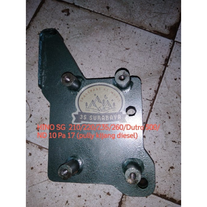 Breket Hino SG 210 220 235 260 Dutro 500 10PA17 As17  Denso Pully Kijang Diesel Ac Truk Dudukan Komp