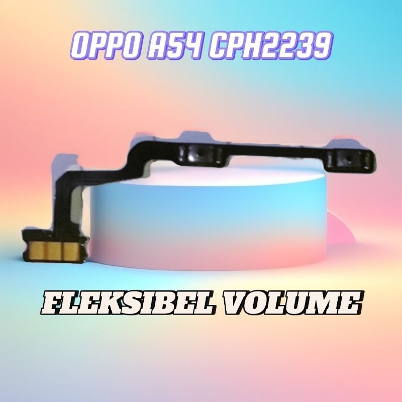 Fleksibel Volume Oppo A54 Model Cph2239