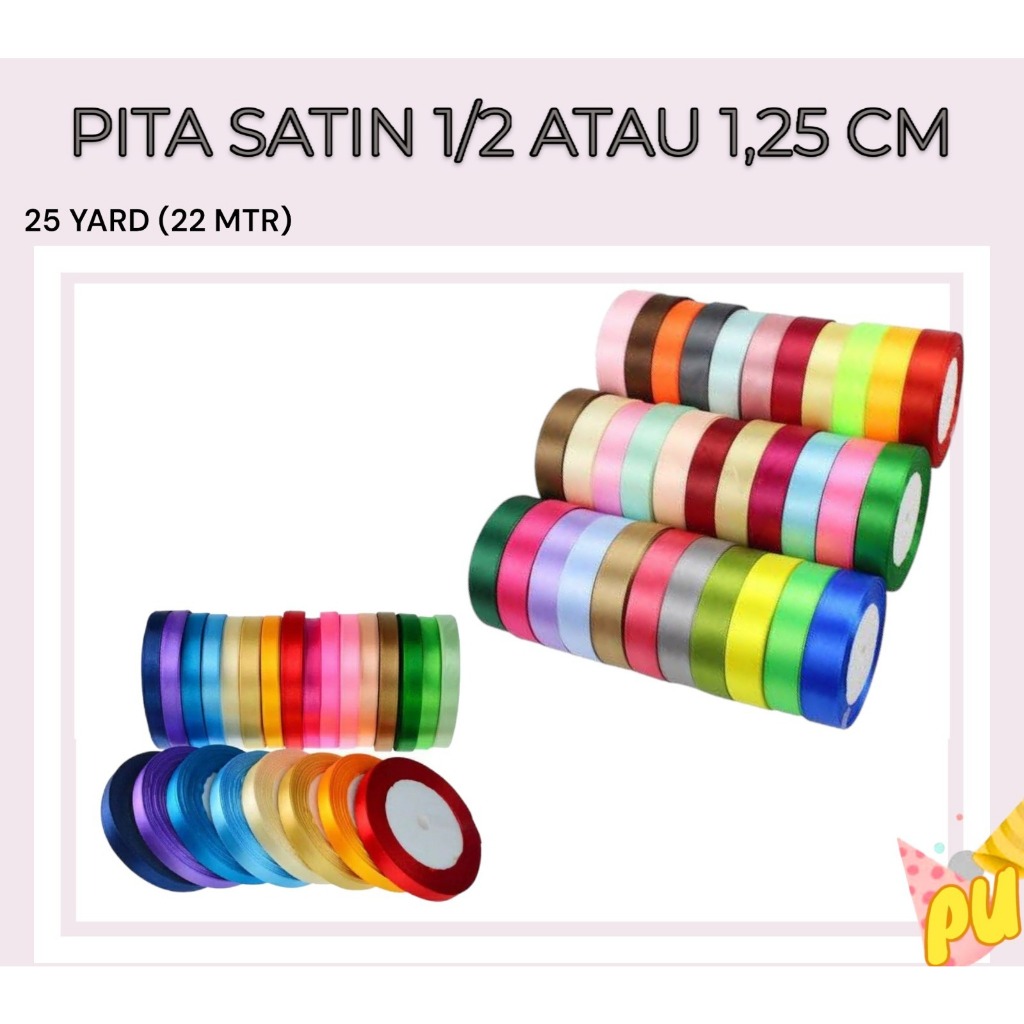 

Pita Satin 1/2 INCH ( 1,25 CM ) / Pita Kado