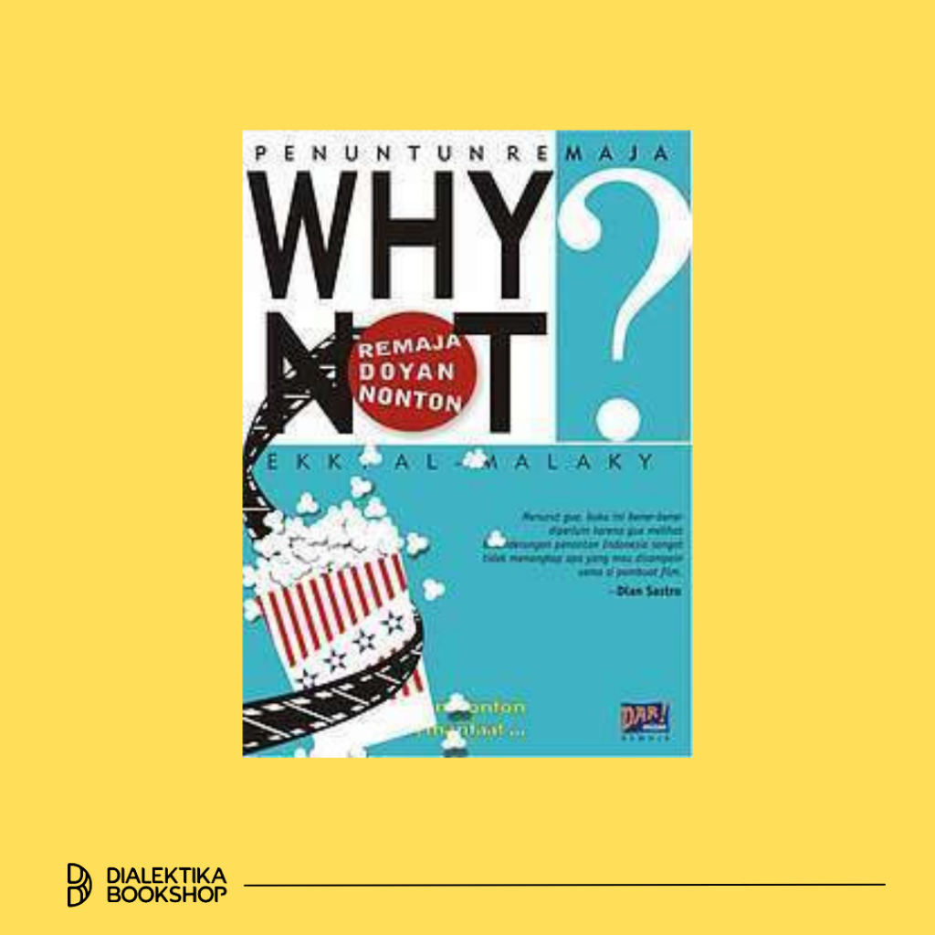 Why Not: Remaja Doyan Nonton - Ekky Imanjaya Malaky