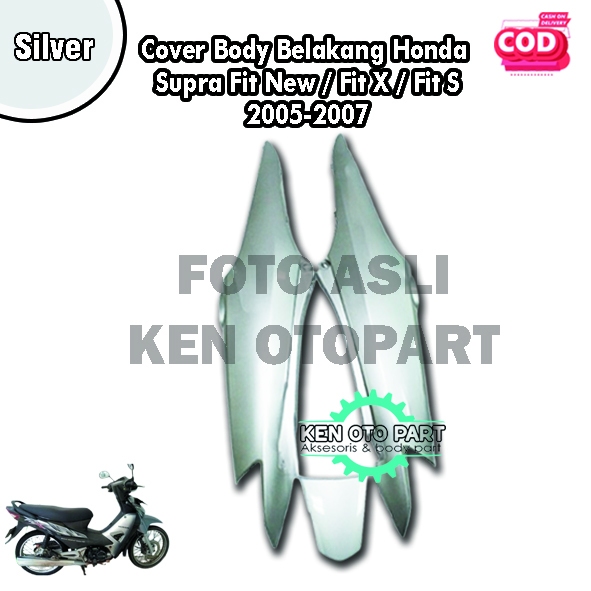 Cover Body Belakang Honda Supra Fit New / Fit X / Fit S 2005-2007 Silver