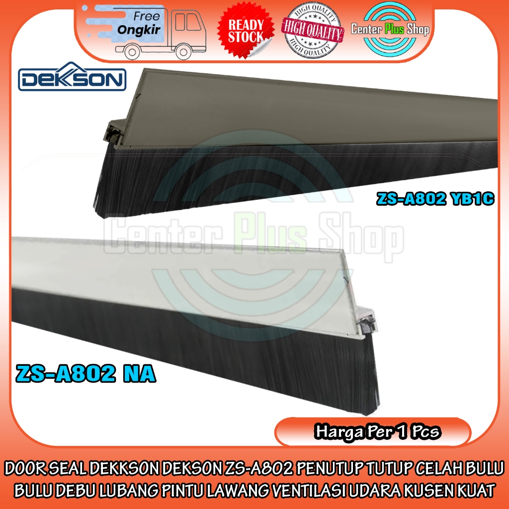 PENUTUP LUBANG BAWAH PINTU DOOR BOTTOM SEAL DEKKSON ZS A802 YB1C DEKSON DOR SEAL SIL SEL CELAH JENDE