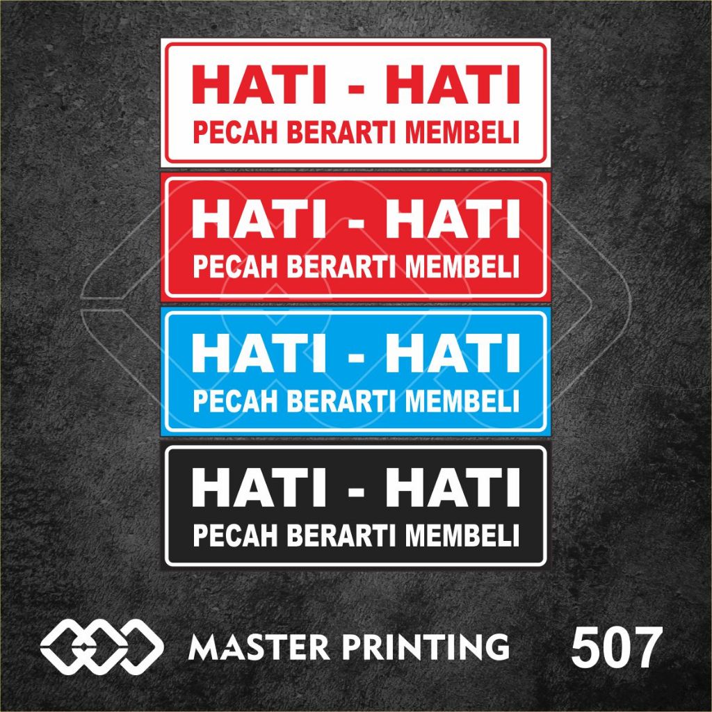 

507 - Stiker Hati-Hati, Pecah Berarti Membeli, Sticker Vinyl, Tahan Air, Termurah, dan Bisa Custom