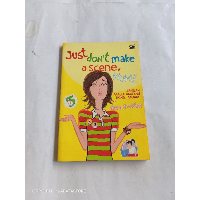 NOVEL JUST DON'T MAKE A SCENE MUM JANGAN MALU MALUIN DONG MUM ROSIE RUSHTON
