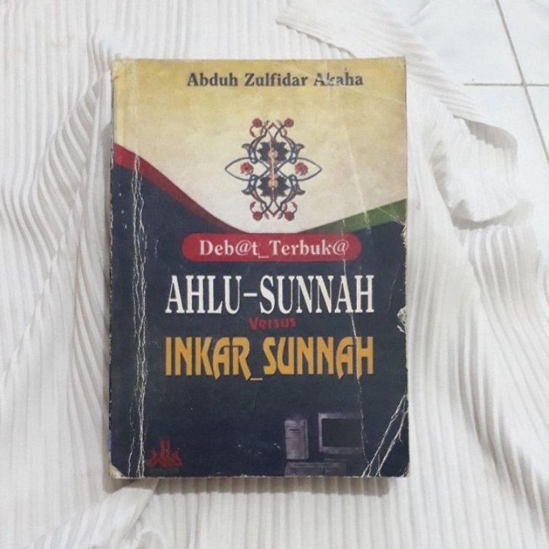 DEBAT TERBUKA AHLU-SUNNAH VERSUS INKAR_SUNNAH