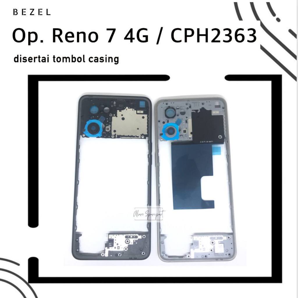 BEZEL OPPO RENO 7 4G / CPH2363 - - TUTUP MESIN + TOMBOL CASING