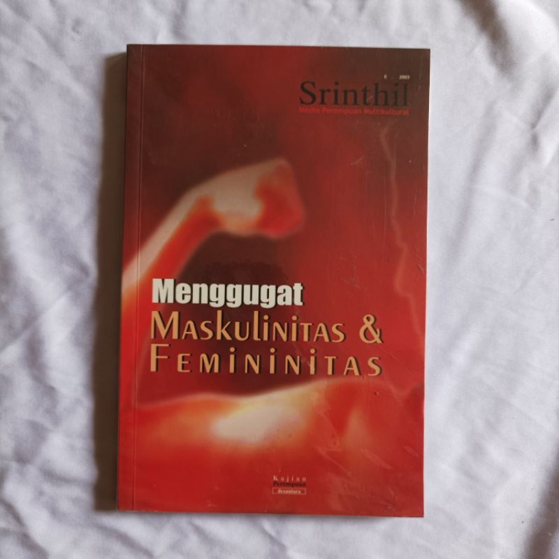 MENGGUGAT MASKULINITAS & FEMININITAS