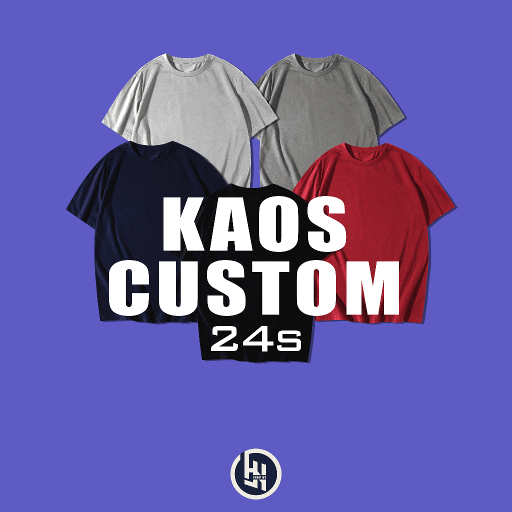 CUSTOM KAOS SABLON | KAOS CUSTOM COMBED | KAOS 24S CUSTOM | KAOS CUSTOM SATUAN | KAOS SATUAN